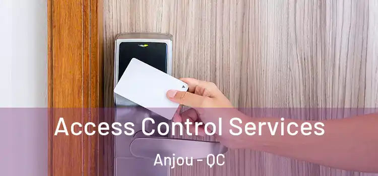  Access Control Services Anjou - QC
