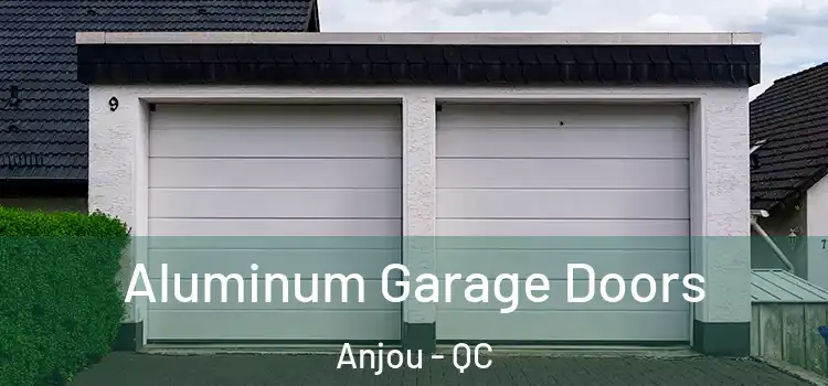  Aluminum Garage Doors Anjou - QC