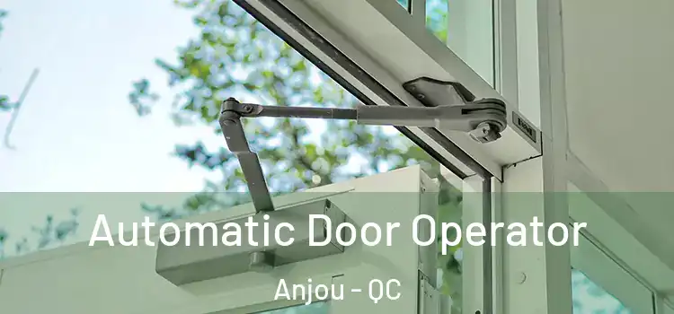 Automatic Door Operator Anjou - QC