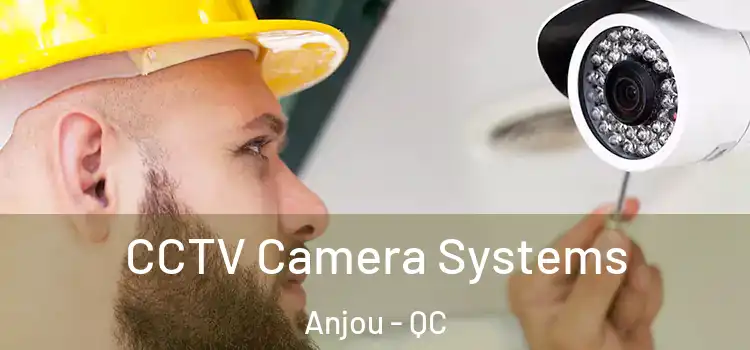 CCTV Camera Systems Anjou - QC