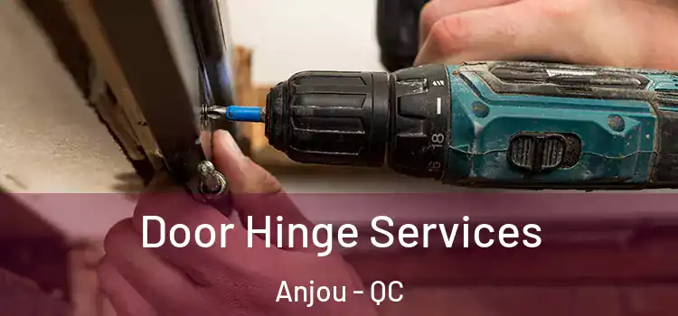 Door Hinge Services Anjou - QC