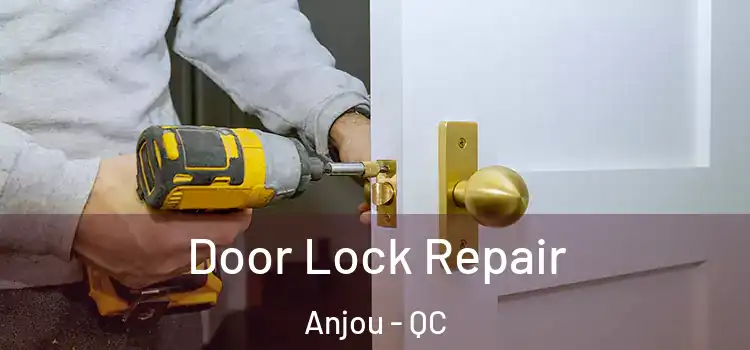 Door Lock Repair Anjou - QC