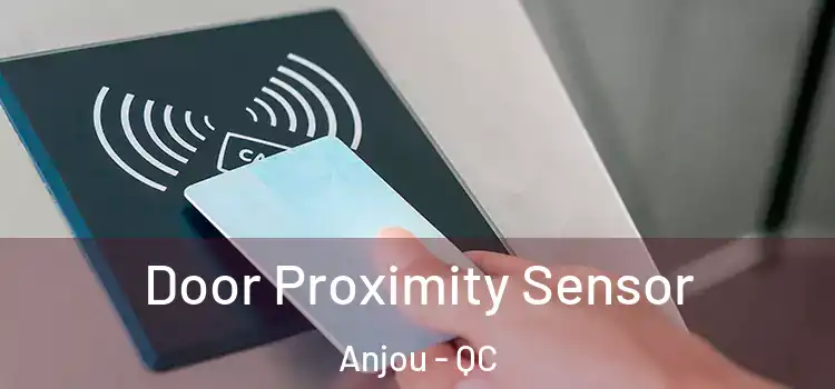  Door Proximity Sensor Anjou - QC