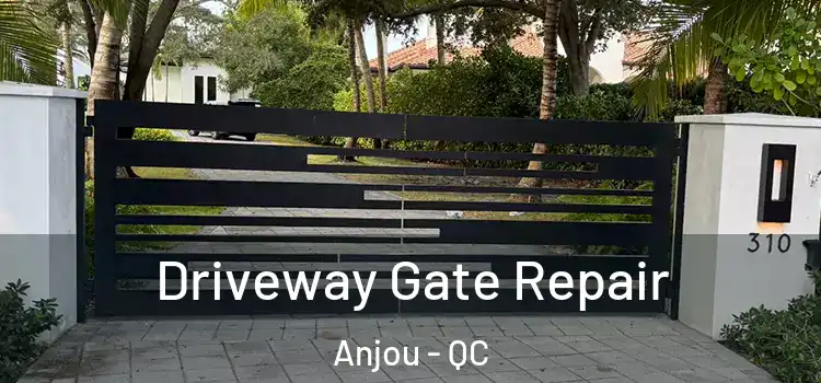 Driveway Gate Repair Anjou - QC