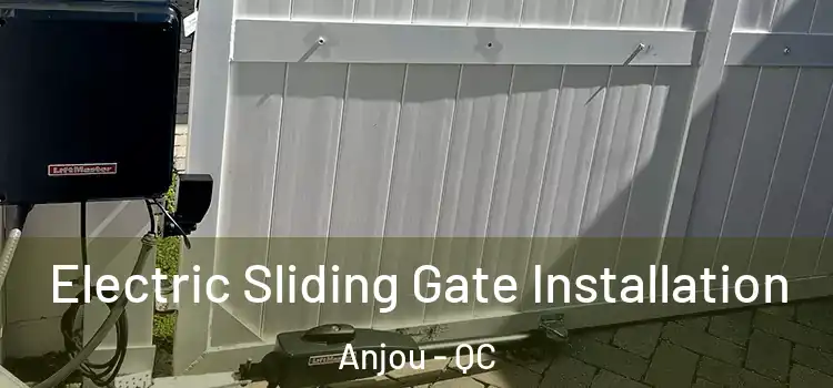Electric Sliding Gate Installation Anjou - QC