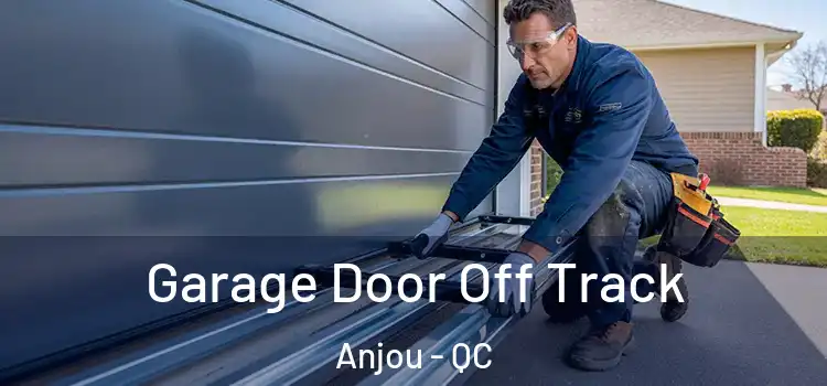  Garage Door Off Track Anjou - QC