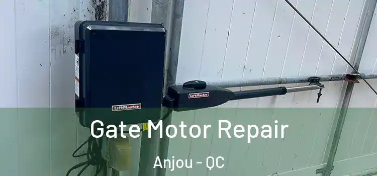 Gate Motor Repair Anjou - QC
