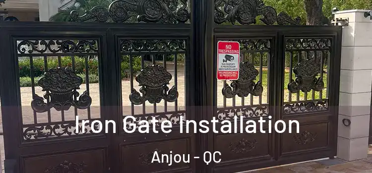  Iron Gate Installation Anjou - QC