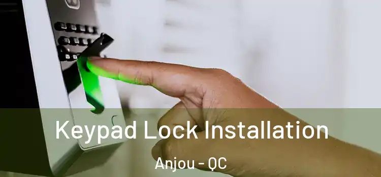 Keypad Lock Installation Anjou - QC