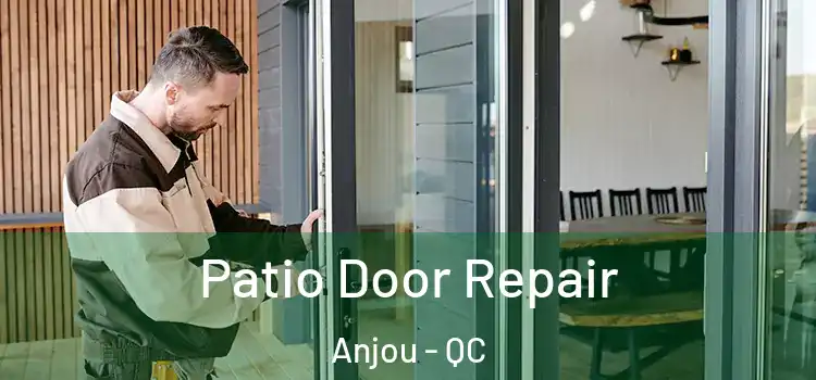 Patio Door Repair Anjou - QC