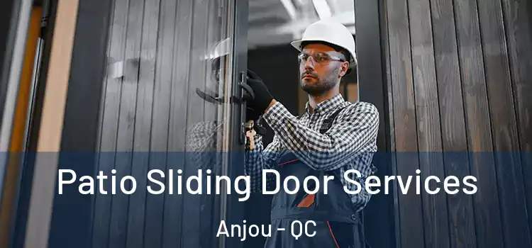 Patio Sliding Door Services Anjou - QC