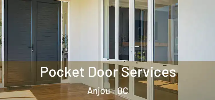 Pocket Door Services Anjou - QC