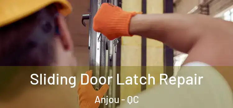 Sliding Door Latch Repair Anjou - QC