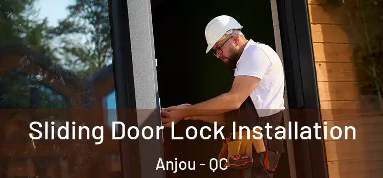 Sliding Door Lock Installation Anjou - QC