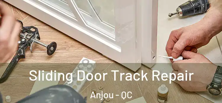 Sliding Door Track Repair Anjou - QC